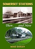 Somerset stations : then and now