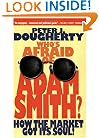 Who's Afraid of Adam Smith: How the Market Got Its Soul