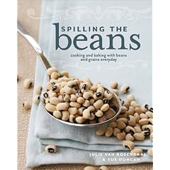Spilling the Beans: Cooking & Baking With Beans & Grains Everyday
