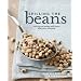 Spilling the Beans: Cooking & Baking With Beans & Grains Everyday