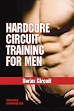 Hardcore Circuit Training for Men: Swimming Circuit Training