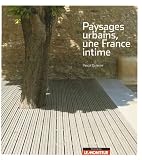 Revue Editions du Moniteur  / Paysages urbains, une France intime