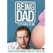 Being Dad: Inspiration and Information for Dads-To-Be