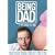 Being Dad: Inspiration and Information for Dads-To-Be