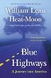 Blue Highways: A Journey into America Blue Highways: A Journey into America