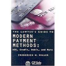 The Lawyer's Guide to Modern Payment Methods (ACH, Credit, Debit, and More) (Illustrated) (Package)