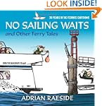 No Sailing Waits and Other Ferry Tale...