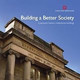 Building a better society : Liverpool's historic institutional buildings