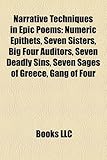 Narrative Techniques in Epic Poems: Numeric Epithets, Seven Sisters, Big Four Auditors, Seven Deadly Sins, Seven Sages of Greece, Gang of Four-