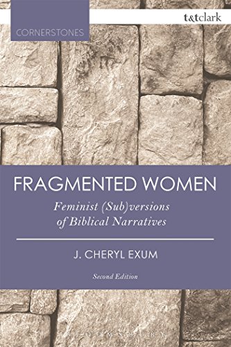 Fragmented Women: Feminist (Sub)versions of Biblical Narratives (T&T Clark Cornerstones)
