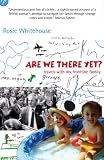 Are We There Yet? Travels with my frontline family: Travels with My Frontline Family