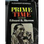 PRIME TIME: THE LIFE OF EDWARD R. MURROW. book cover