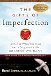 The Gifts of Imperfection: Let Go of...