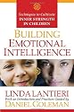 Building Emotional Intelligence: Techniques to Cultivate Inner Strength in Children