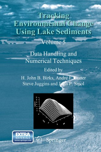 Tracking Environmental Change Using Lake Sediments: Data Handling and Numerical Techniques: 5 (Developments in Paleoenvironmental Research)