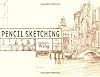 Pencil Sketching, 2nd Edition