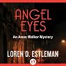 Angel Eyes: An Amos Walker Mystery, Book 2