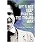 Let's Not Keep Fighting the Trojan War (New and Selected Poems 1986-2009) (Paperback)