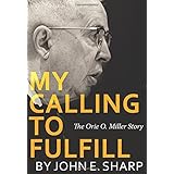 my calling to fulfill the orie o miller story