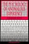 The Psychology of Anomalous Experience: A Cognitive Approach (Psychology Series)
