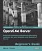 OpenX Ad Server: Beginner's Guide