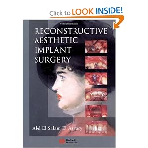 Click here to buy Reconstructive Aesthetic Implant Surgery by Abd El Salam El Askary.
