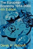 Cover of The European Economy 1914-2000 by Derek Aldcroft 0415250633