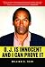 O.J. is Innocent and I Can Prove It