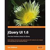 jQuery UI 1.6: The User Interface Library for jQuery
