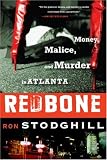 Redbone: Money, Malice, and Murder in Atlanta