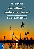 Image de Gehalten in Zeiten der Trauer: Für Trauernde