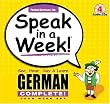 Speak in a Week German Complete: See, Hear, Say & Learn (Speak in a Week)