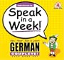Speak in a Week! German Complete!: See, Hear, Say & Learn: Four Week Set [With 4 Wire-O Bound 240-Page Softcover Books] (German Edition)