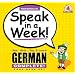 Speak in a Week German Complete: See, Hear, Say & Learn (German Edition)