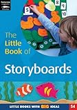 The little book of storyboards : boards for storytelling