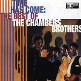 CHAMBERS BROTHERS/TIME HAS COME TODAY