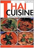 Quick & Easy Thai Cuisine: Lemon Grass Cookbook (Quick and Easy Cookbooks)