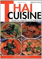 Quick & Easy Thai Cuisine: Lemon Grass Cookbook (Quick and Easy Cookbooks)
