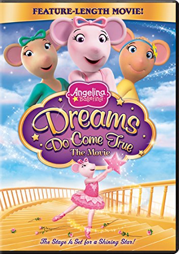 Angelina Ballerina: Dreams Do Come True - The Movie Angelina Ballerina: Dreams Do Come True - The Movie
