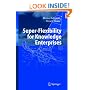 Super-Flexibility for Knowledge Enterprises