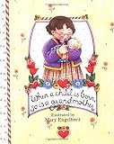 When a Child Is Born, So Is a Grandmother (Main Street Editions Gift Books)
