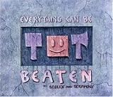 Everything Can Be Beaten Hardcover Edition