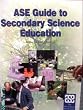 ASE -  Guide to Secondary Science Education