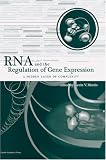 RNA and the Regulation of Gene Expression: A Hidden Layer of Complexity