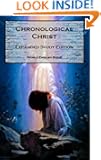 The Chronological Christ - The Gospels In Harmony (World English Bible Expanded Study Version)