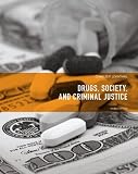Drugs, Society and Criminal Justice (3rd Edition) Drugs, Society and Criminal Justice (3rd Edition)
