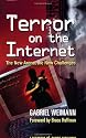 Terror on the Internet: The New Arena, the New Challenges