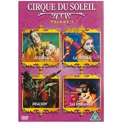 Cirque Du Soleil - Vol. 3 - Alegria / La Nouba / Dralion / Saltimbanco [DVD]