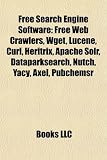 Free Search Engine Software: Free Web Crawlers, Wget, Lucene, Curl, Heritrix, Apache Solr, Dataparksearch, Nutch, Yacy, Axel, Pubchemsr Picture