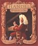 Handel, Who Knew What He Liked
